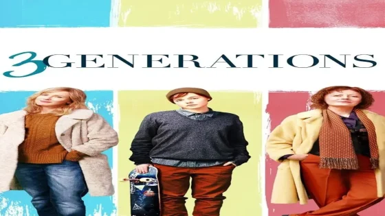 فيلم 3 Generations 2015 مترجم