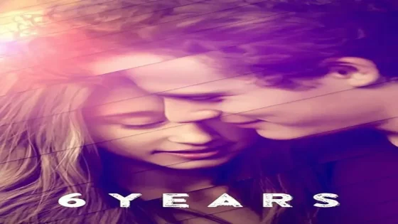 فيلم 6 Years 2015 مترجم