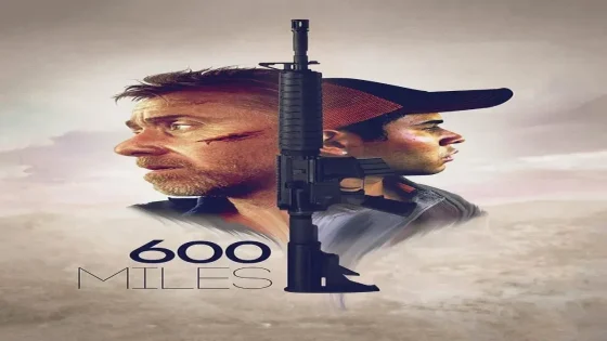 فيلم 600 Miles 2015 مترجم