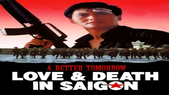 فيلم A Better Tomorrow III: Love and Death in Saigon 1989 مترجم