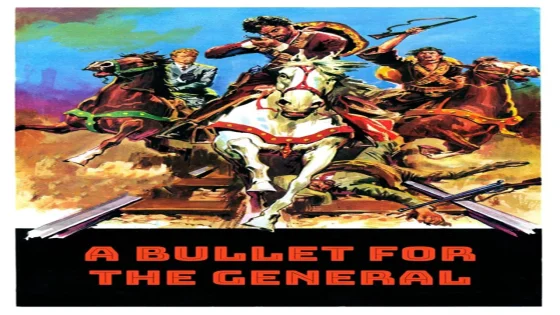 فيلم A Bullet for the General 1967 مترجم