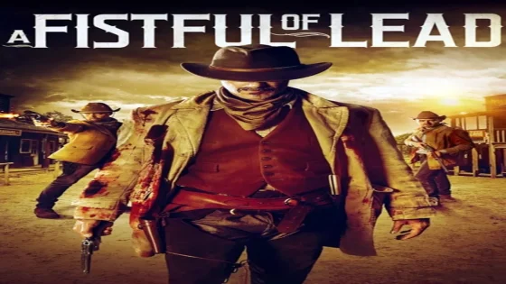فيلم A Fistful of Lead 2018 مترجم