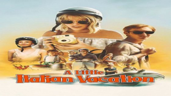 فيلم A Little Italian Vacation 2021 مترجم
