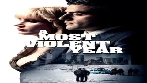 فيلم A Most Violent Year 2014 مترجم