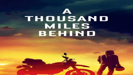 فيلم A Thousand Miles Behind 2019 مترجم