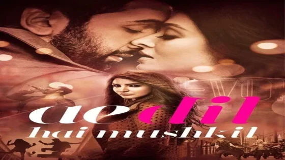 فيلم Ae Dil Hai Mushkil 2016 مترجم