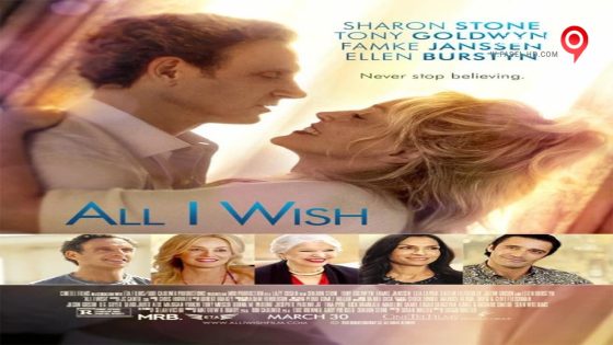 فيلم All I Wish 2017 مترجم