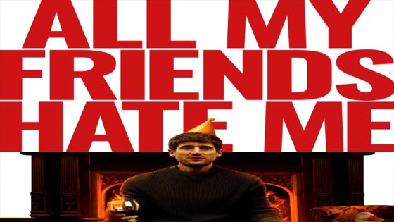 فيلم All My Friends Hate Me 2021 مترجم