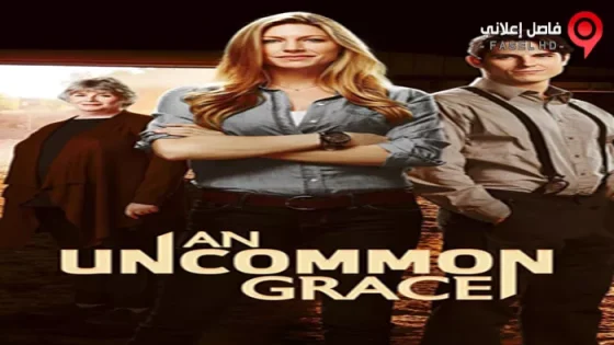 فيلم An Uncommon Grace 2017 مترجم