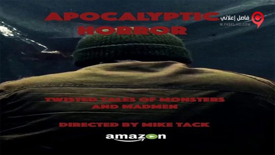 فيلم Apocalyptic Horror 2017 مترجم