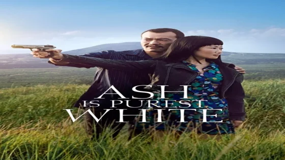 فيلم Ash Is Purest White 2018 مترجم