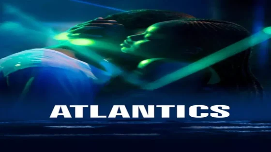 فيلم Atlantics 2019 مترجم