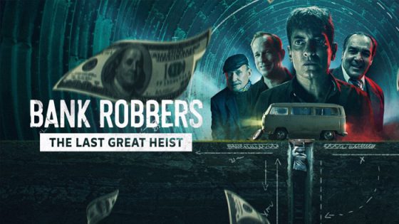 فيلم Bank Robbers: The Last Great Heist 2022 مترجم