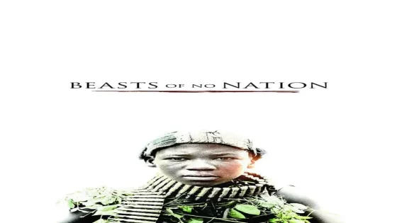 فيلم Beasts of No Nation 2015 مترجم