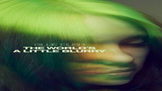 فيلم Billie Eilish The World’s a Little Blurry 2021 مترجم