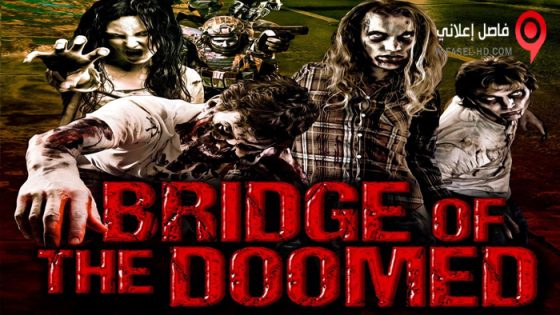 فيلم Bridge of the Doomed 2022 مترجم