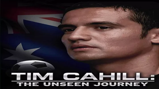 فيلم Tim Cahill: The Unseen Journey 2010 مترجم