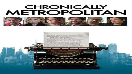 فيلم Chronically Metropolitan 2016 مترجم