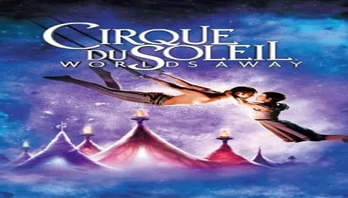 فيلم Cirque du Soleil: Worlds Away 2012 مترجم