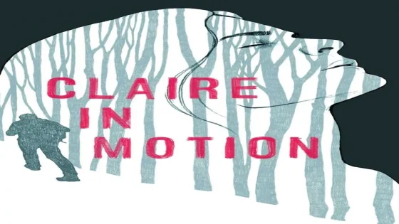فيلم Claire in Motion 2016 مترجم