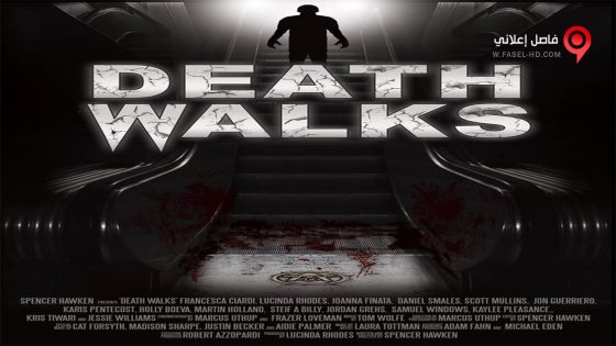 فيلم Death Walks 2016 مترجم