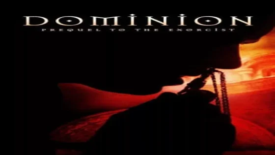 فيلم Dominion: Prequel to The Exorcist 2005 مترجم