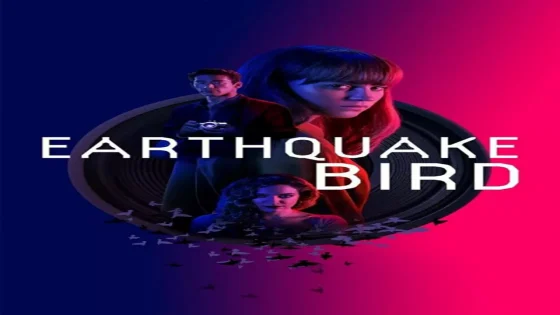 فيلم Earthquake Bird 2019 مترجم