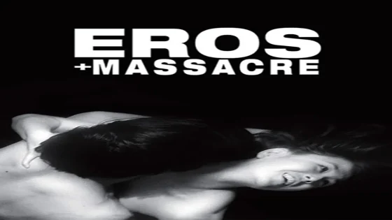 فيلم Eros + Massacre 1969 مترجم