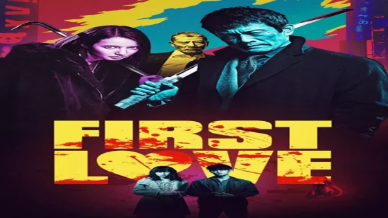 فيلم First Love 2019 مترجم