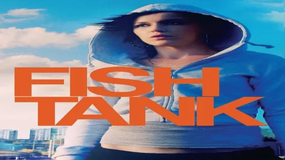 فيلم Fish Tank 2009 مترجم