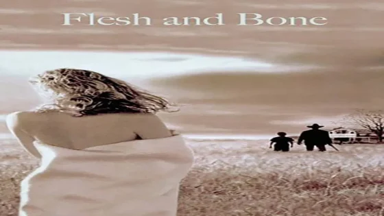 فيلم Flesh and Bone 1993 مترجم