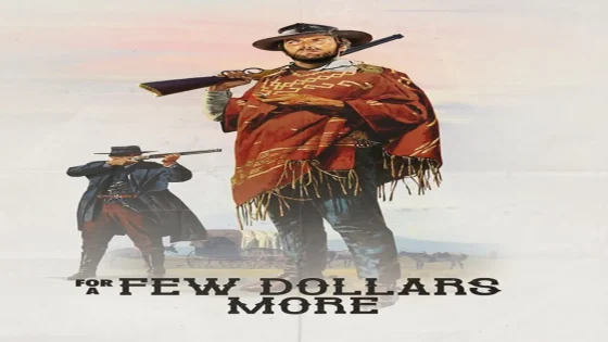 فيلم For a Few Dollars More 1965 مترجم