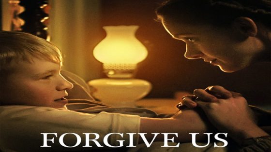 فيلم Forgive Us Our Trespasses 2022 مترجم