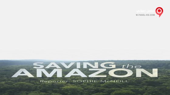 فيلم Four Corners Saving the Amazon 2019 مترجم