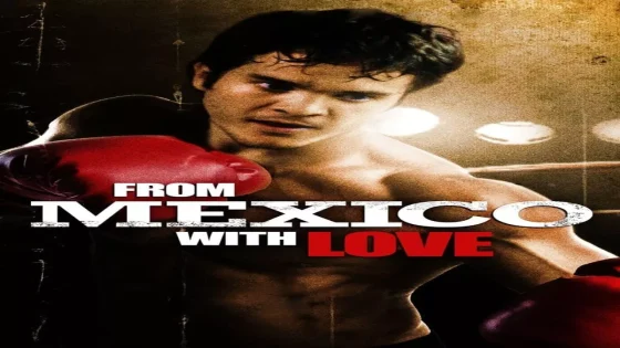 فيلم From Mexico With Love 2009 مترجم