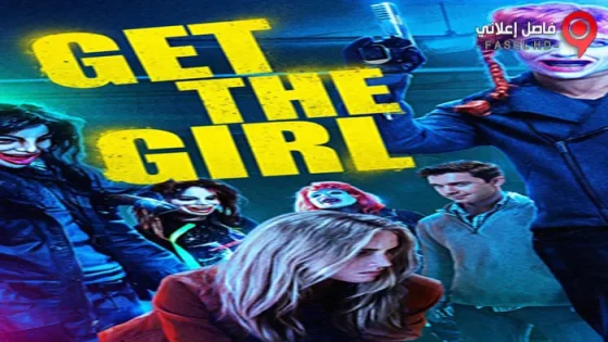 فيلم Get the Girl 2017 مترجم