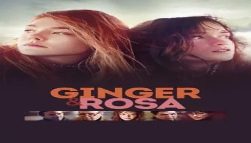 فيلم Ginger & Rosa 2012 مترجم