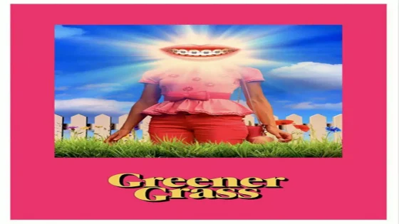 فيلم Greener Grass 2019 مترجم