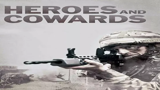 فيلم Heroes and Cowards 2019 مترجم