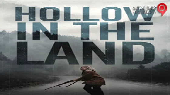 فيلم Hollow In The Land 2017 مترجم