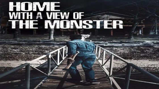 فيلم Home with a View of the Monster 2019 مترجم