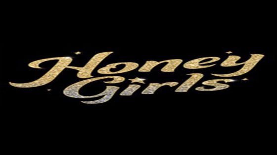 فيلم Honey Girls 2021 مترجم