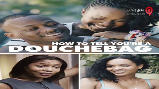 فيلم How to Tell Youre a Douchebag 2016 مترجم