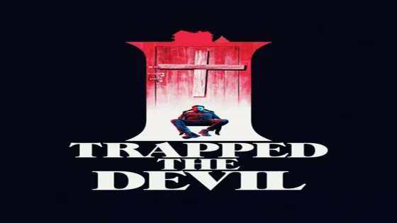 فيلم I Trapped the Devil 2019 مترجم