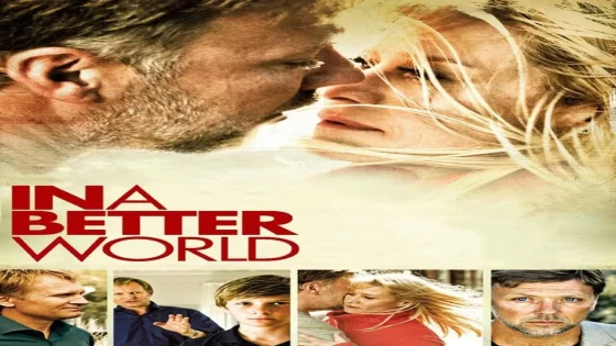 فيلم In a Better World 2010 مترجم