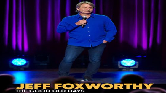فيلم Jeff Foxworthy The Good Old Days 2022 مترجم