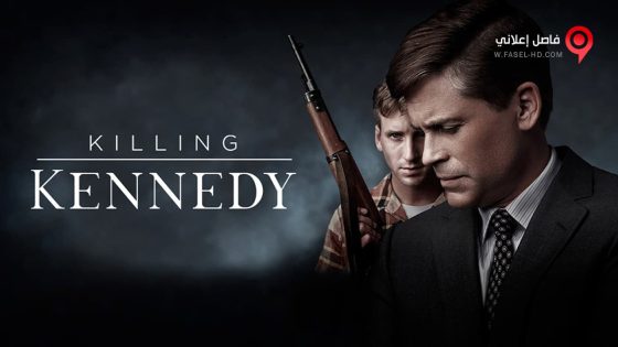 فيلم Killing Kennedy 2013 مترجم