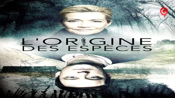 فيلم L Origine Des Especes 2016 مترجم