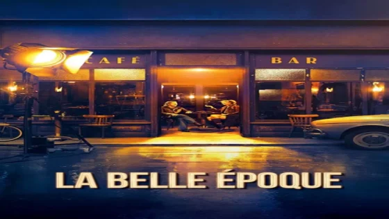 فيلم La Belle Époque 2019 مترجم