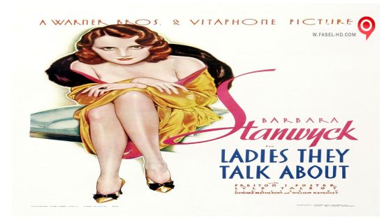 فيلم Ladies They Talk About 1933 مترجم
